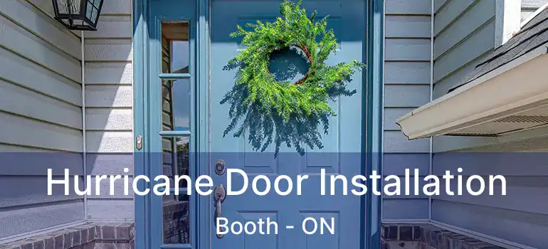  Hurricane Door Installation Booth - ON