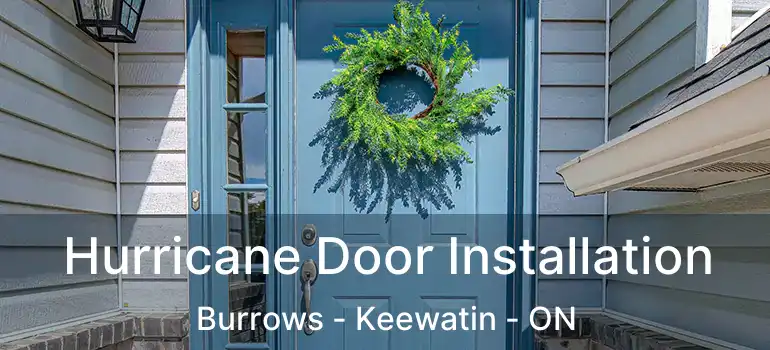  Hurricane Door Installation Burrows - Keewatin - ON