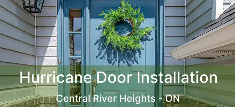 Hurricane Door Installation Central River Heights - ON