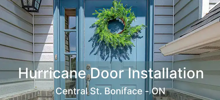  Hurricane Door Installation Central St. Boniface - ON