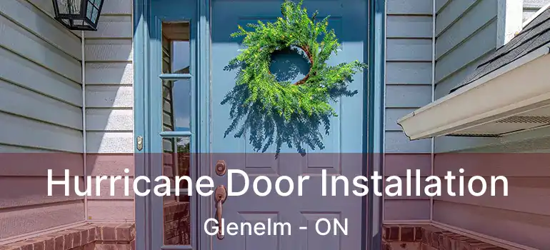  Hurricane Door Installation Glenelm - ON