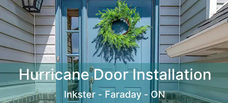  Hurricane Door Installation Inkster - Faraday - ON