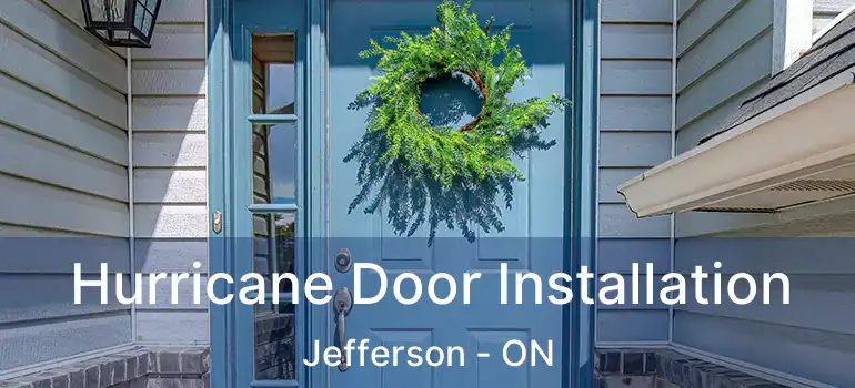  Hurricane Door Installation Jefferson - ON