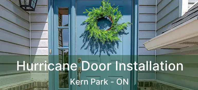  Hurricane Door Installation Kern Park - ON