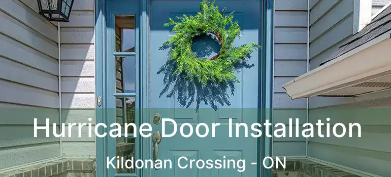  Hurricane Door Installation Kildonan Crossing - ON