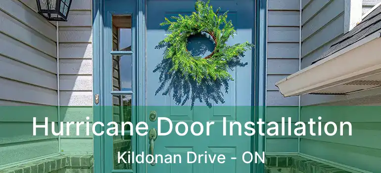  Hurricane Door Installation Kildonan Drive - ON