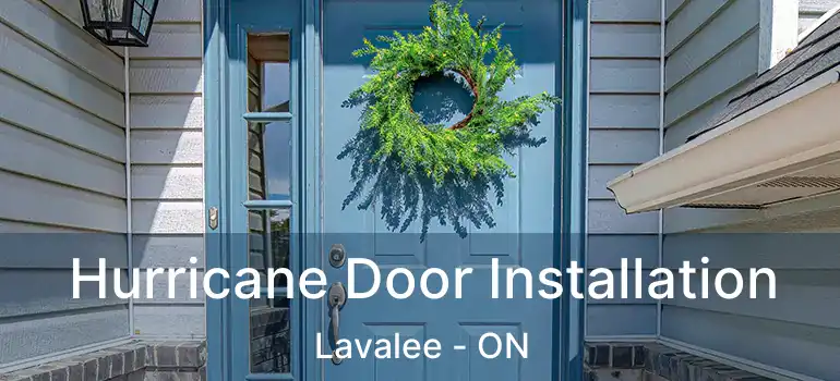  Hurricane Door Installation Lavalee - ON