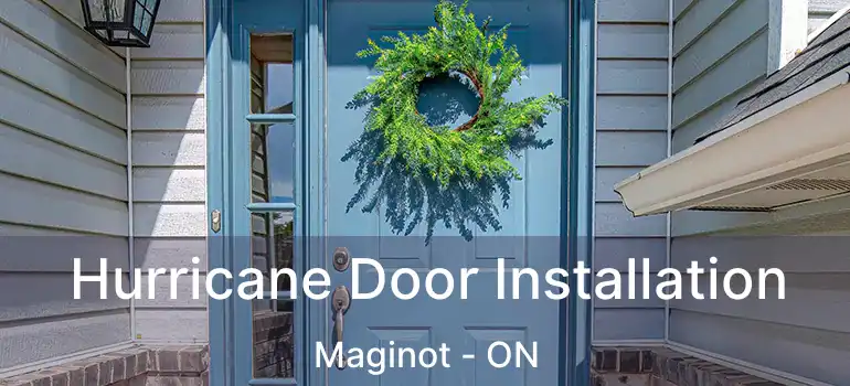  Hurricane Door Installation Maginot - ON