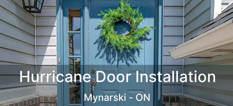  Hurricane Door Installation Mynarski - ON