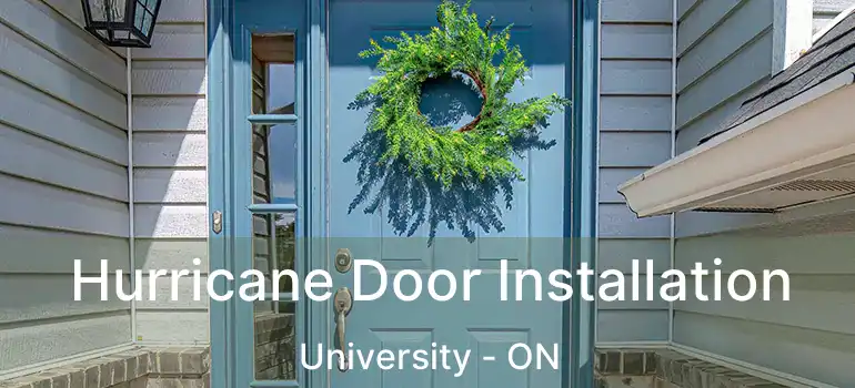  Hurricane Door Installation University - ON