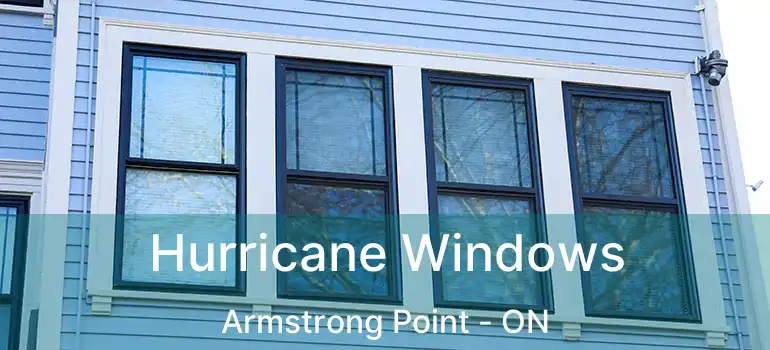  Hurricane Windows Armstrong Point - ON