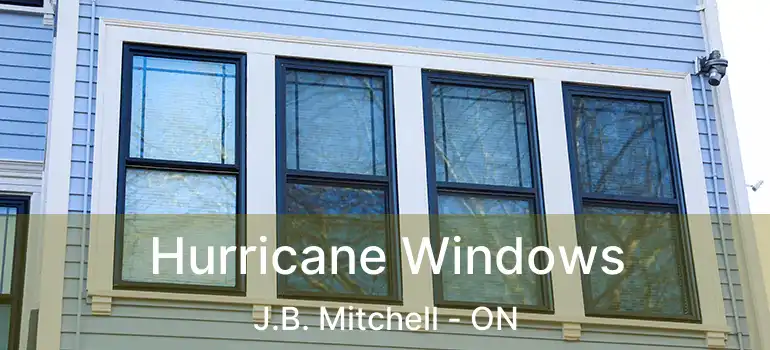  Hurricane Windows J.B. Mitchell - ON