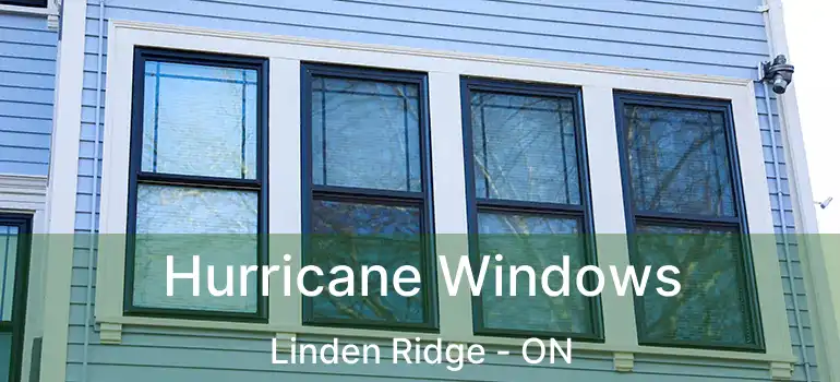  Hurricane Windows Linden Ridge - ON