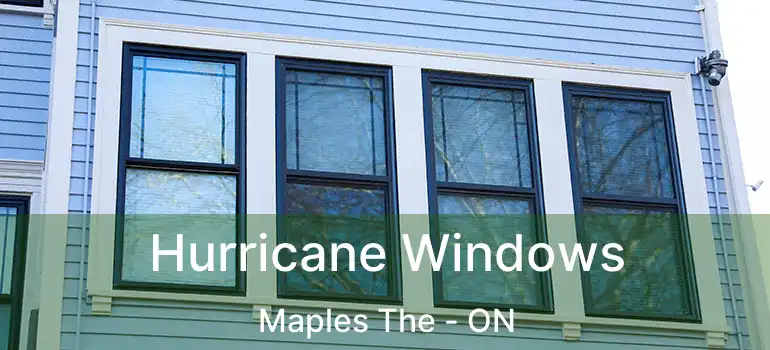  Hurricane Windows Maples The - ON