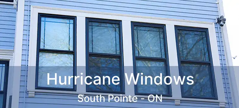  Hurricane Windows South Pointe - ON