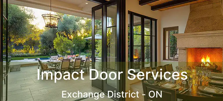  Impact Door Services Exchange District - ON