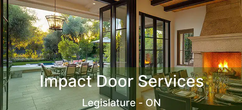  Impact Door Services Legislature - ON