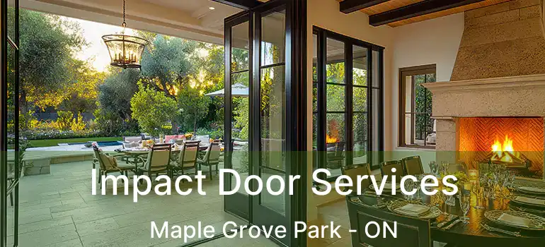  Impact Door Services Maple Grove Park - ON