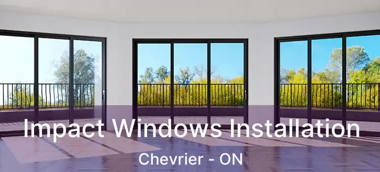  Impact Windows Installation Chevrier - ON
