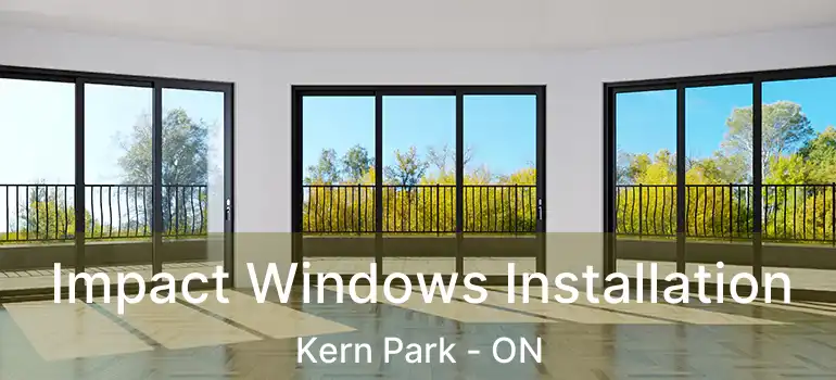  Impact Windows Installation Kern Park - ON