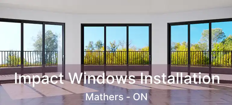  Impact Windows Installation Mathers - ON