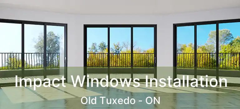  Impact Windows Installation Old Tuxedo - ON