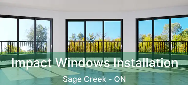  Impact Windows Installation Sage Creek - ON