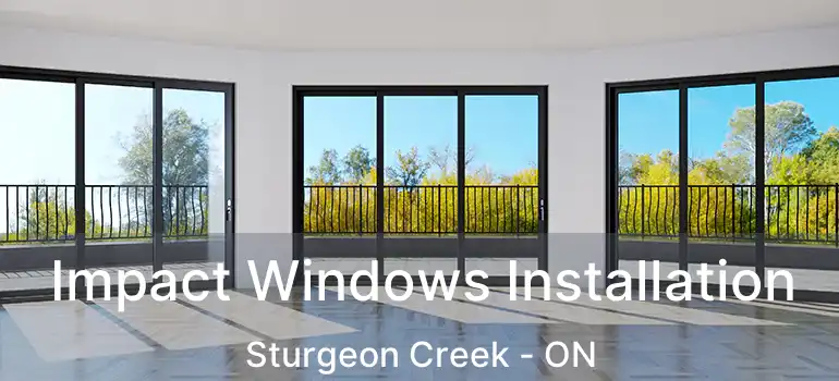  Impact Windows Installation Sturgeon Creek - ON