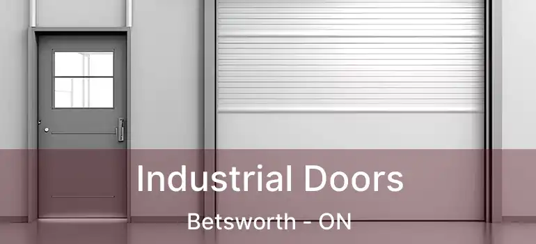 Industrial Doors Betsworth - ON