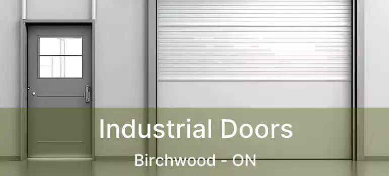  Industrial Doors Birchwood - ON