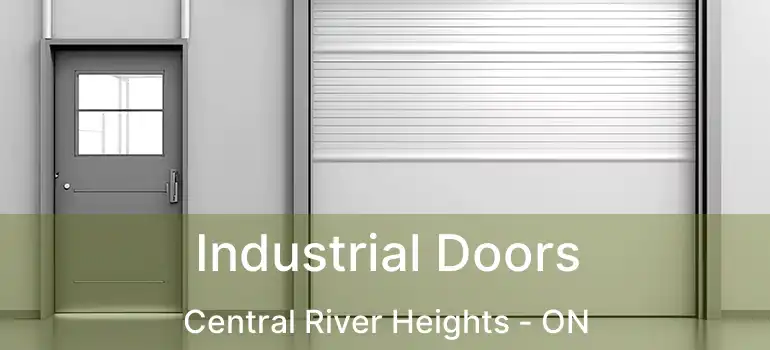  Industrial Doors Central River Heights - ON