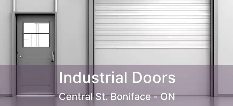  Industrial Doors Central St. Boniface - ON