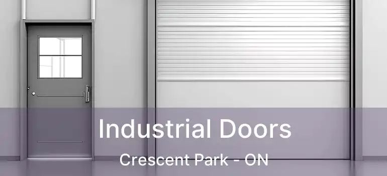  Industrial Doors Crescent Park - ON