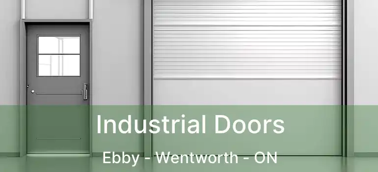  Industrial Doors Ebby - Wentworth - ON