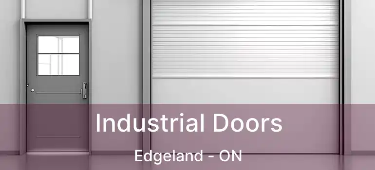  Industrial Doors Edgeland - ON