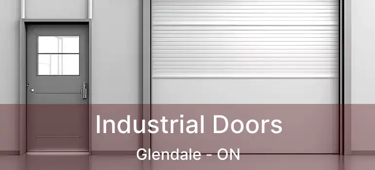  Industrial Doors Glendale - ON