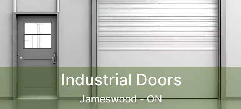  Industrial Doors Jameswood - ON
