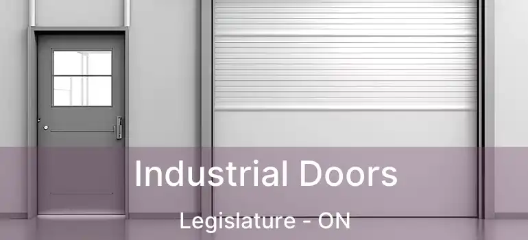  Industrial Doors Legislature - ON