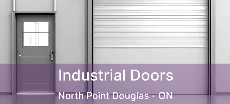  Industrial Doors North Point Douglas - ON