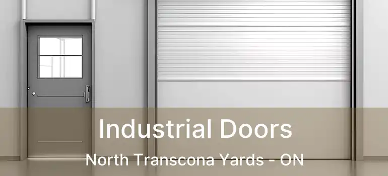  Industrial Doors North Transcona Yards - ON