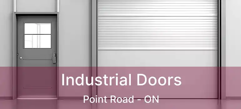 Industrial Doors Point Road - ON