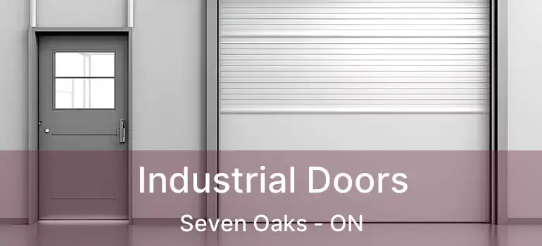  Industrial Doors Seven Oaks - ON