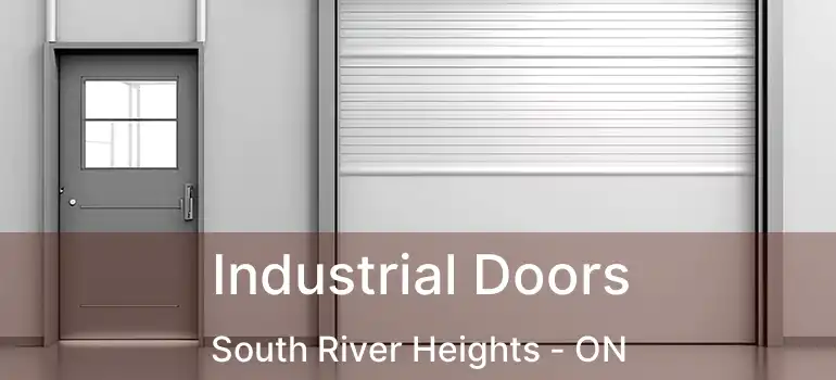  Industrial Doors South River Heights - ON