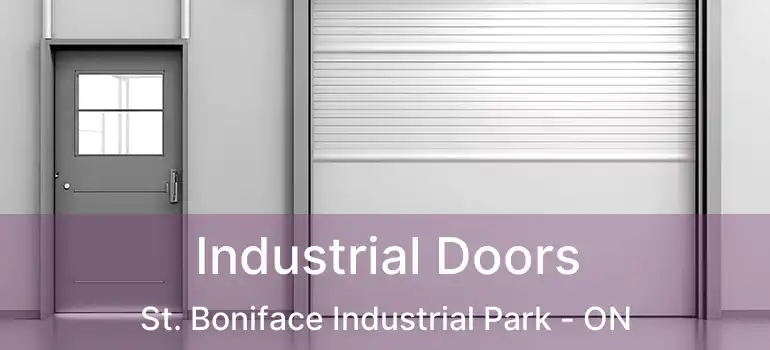  Industrial Doors St. Boniface Industrial Park - ON