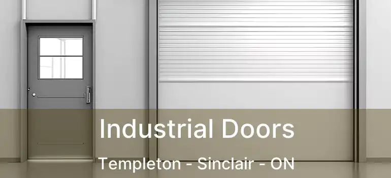  Industrial Doors Templeton - Sinclair - ON
