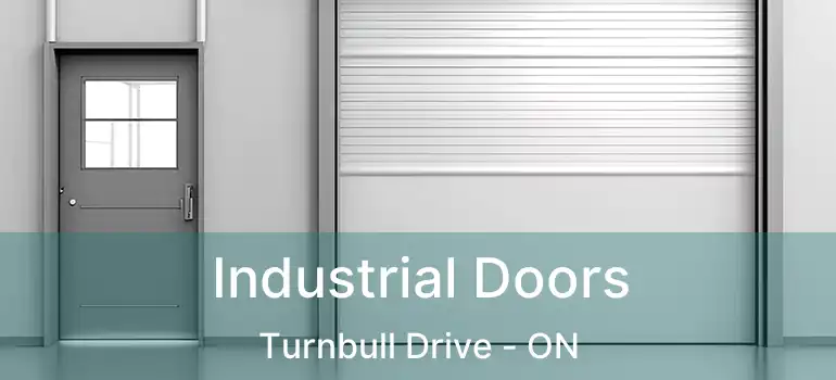  Industrial Doors Turnbull Drive - ON