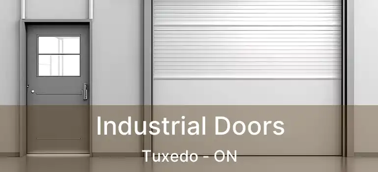  Industrial Doors Tuxedo - ON