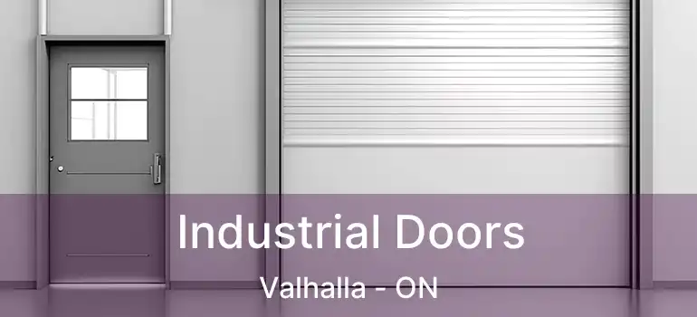  Industrial Doors Valhalla - ON