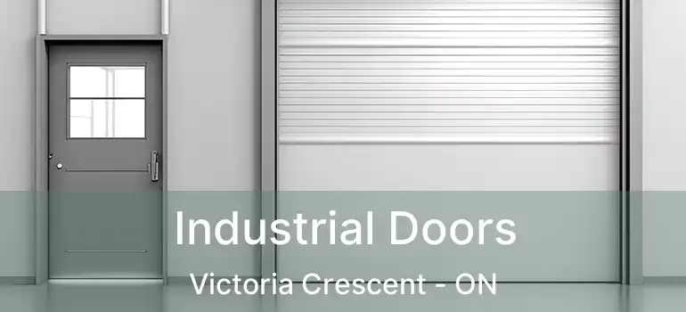 Industrial Doors Victoria Crescent - ON