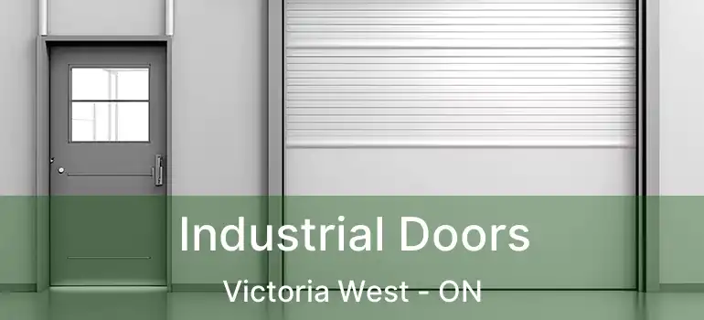  Industrial Doors Victoria West - ON